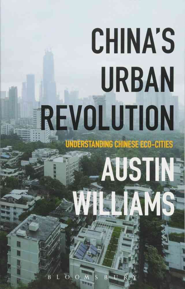 China's Urban Revolution: Understanding Chinese Eco-cities (Bloomsbury, 2017) - "Journalist, scholar, and travel writer, Williams tells a fascinating story about China's pursuit of economic growth and environmental protection, urbanization schemes and new socialist countryside initiatives, urban modernization programs and rural heritage policies, which can only be described as contradictory, incongruous, and conflicting yet daunting in their nature, driven by high-minded seriousness, a pragmatic spirit, and unalloyed ambition", Sustainability: the Journal of Record