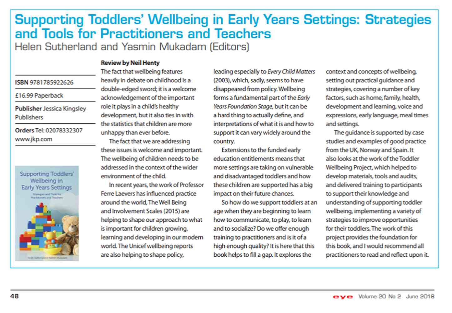 Book Review on Supporting Toddlers' Wellbeing in Early Years Settings: Strategies and Tools for Practitioners and Teachers - Neil Henty reviews Supporting Toddlers' Wellbeing in Early Years Settings: Strategies and Tools for Practitioners and Teachers in the Early Years Educator June 2018.