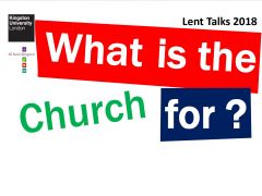 The Church as ... Lent Talks with All Saints' Church
