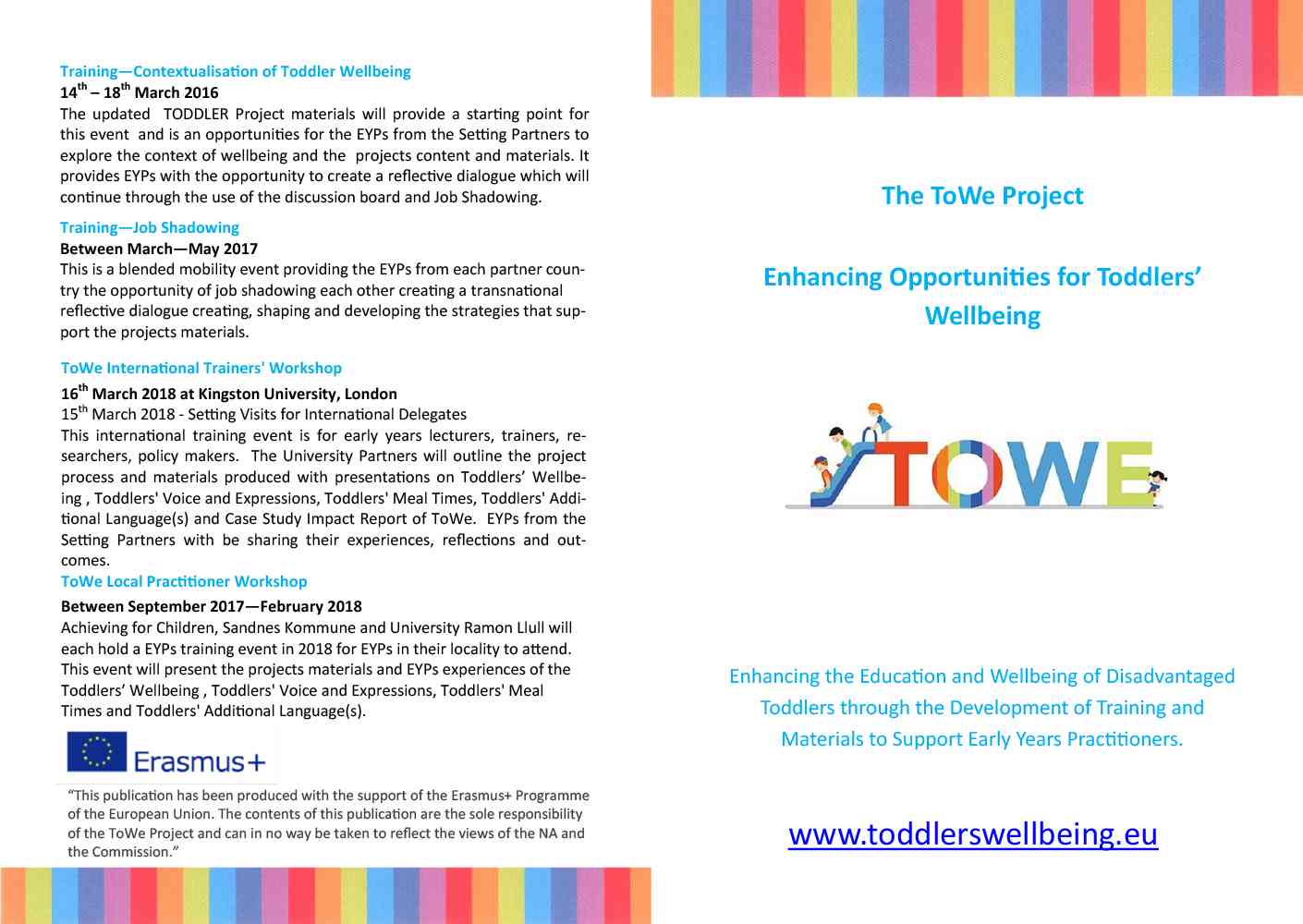 Information Leaflet on the ToWe Project part 1 - This leaflet provides information about the partners, aim of the project, project content and materials, events and training. https://www.toddlerswellbeing.co.uk/