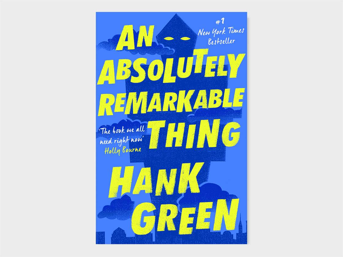 Book cover: An Absolutely Remarkable Thing by Hank Green
