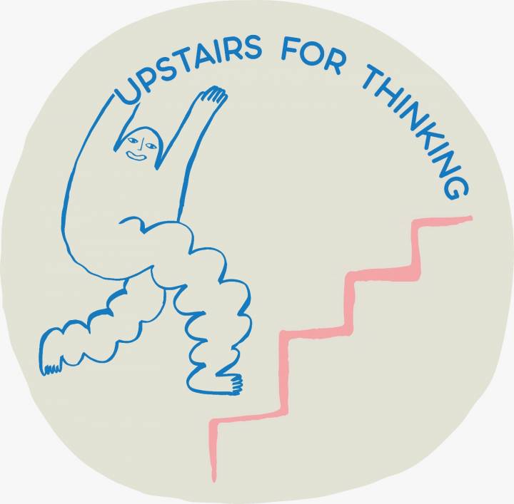 Upstairs for Thinking